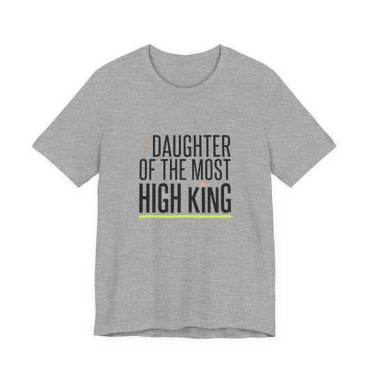 Daughter of the Most High King T-Shirt | Minimalist Faith Tee, Christian Life