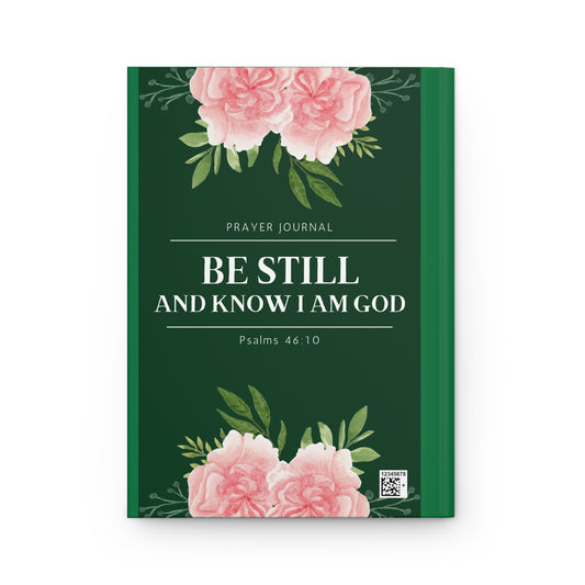 Prayer Journal & Faith Notebook | Black & Dark Green Be Still Hardcover Journal