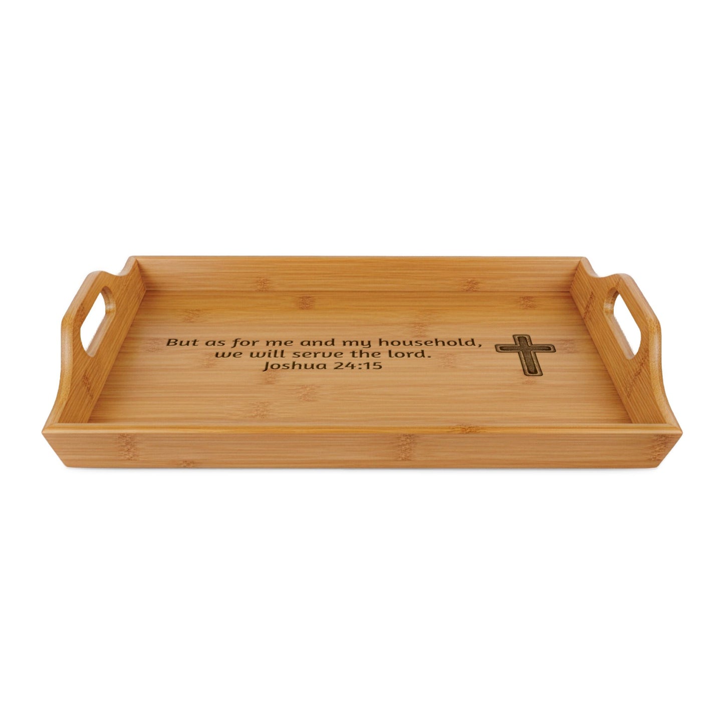 Engraved Bamboo Serving Tray — "But as for me and my household, we will serve the Lord" (Joshua 24:15) with Cross