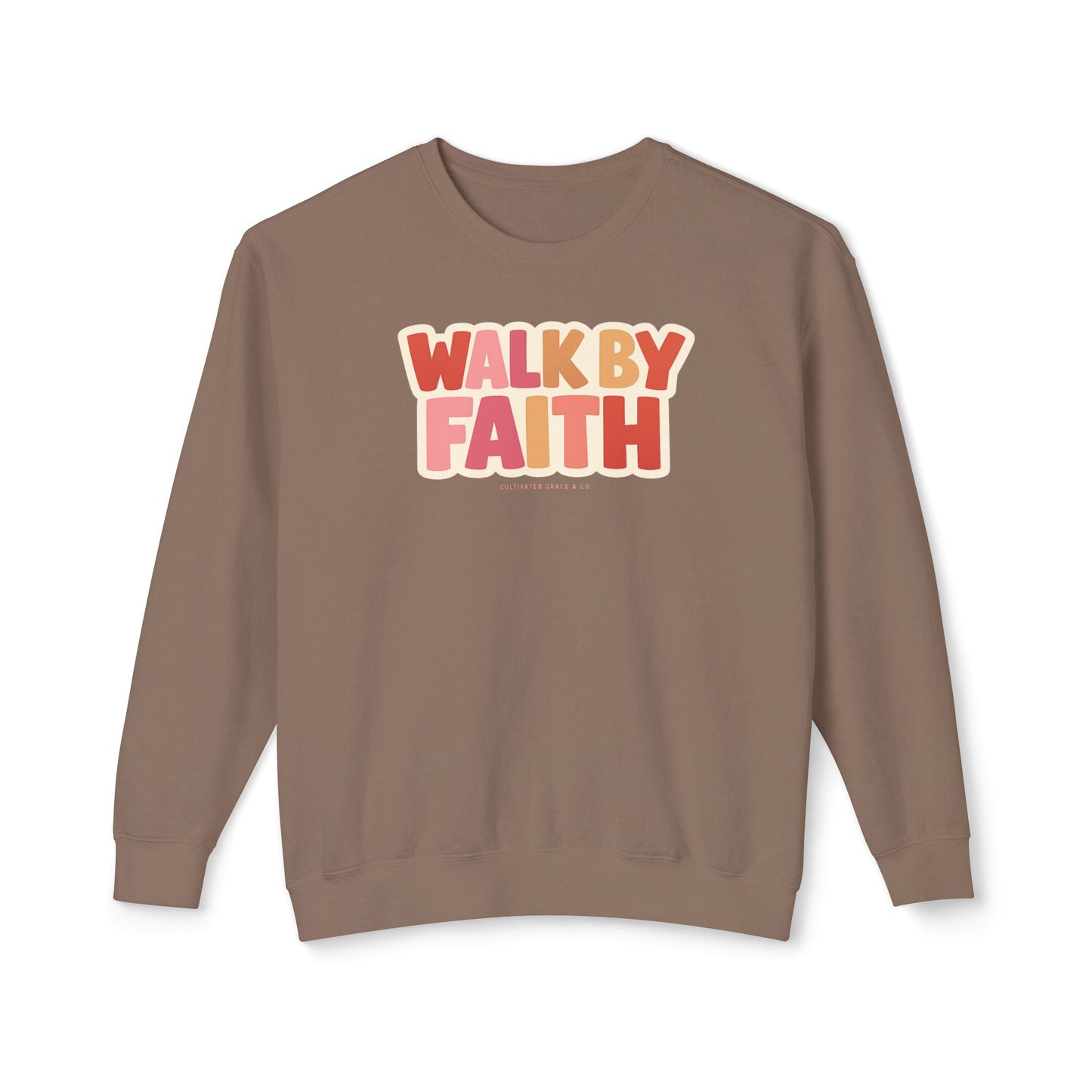 Walk By Faith Comfort Colors Crewneck Sweatshirt