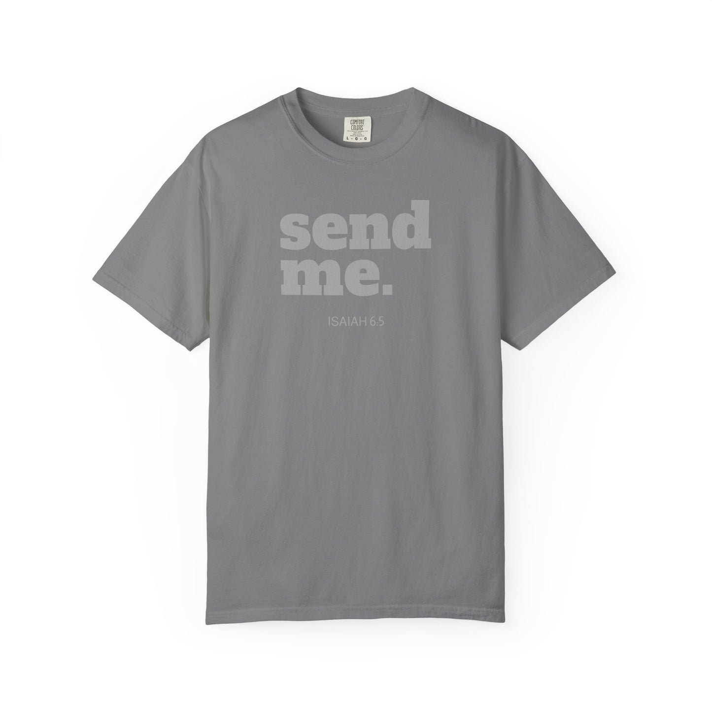 Send Me Isaiah 6:8 Graphic Comfort Colors T-shirt | Faith Inspired Christian Tee