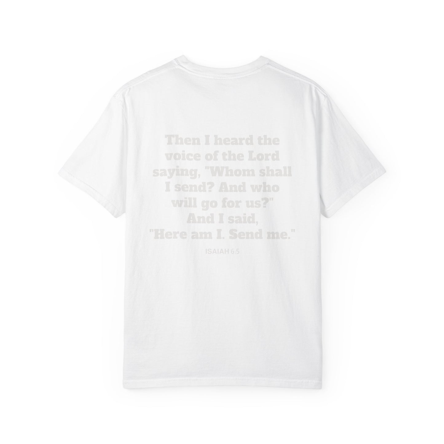 Send Me Isaiah 6:8 Graphic Comfort Colors T-shirt | Faith Inspired Christian Tee