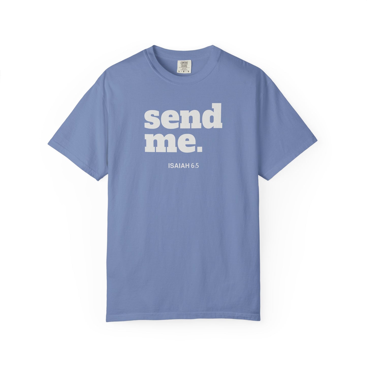 Send Me Isaiah 6:8 Graphic Comfort Colors T-shirt | Faith Inspired Christian Tee