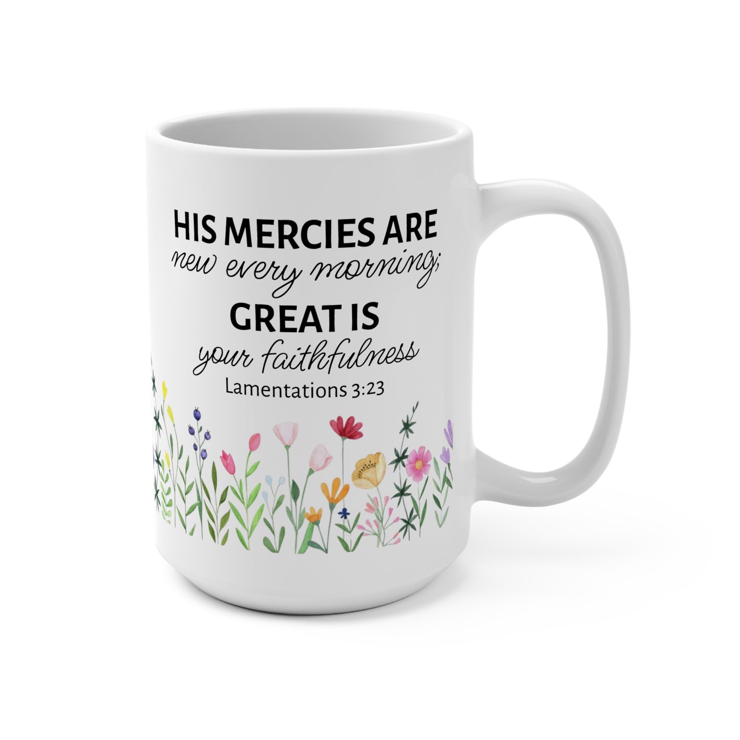 His Mercies Are New Every Morning mug | Lamentations 3:23 floral scripture