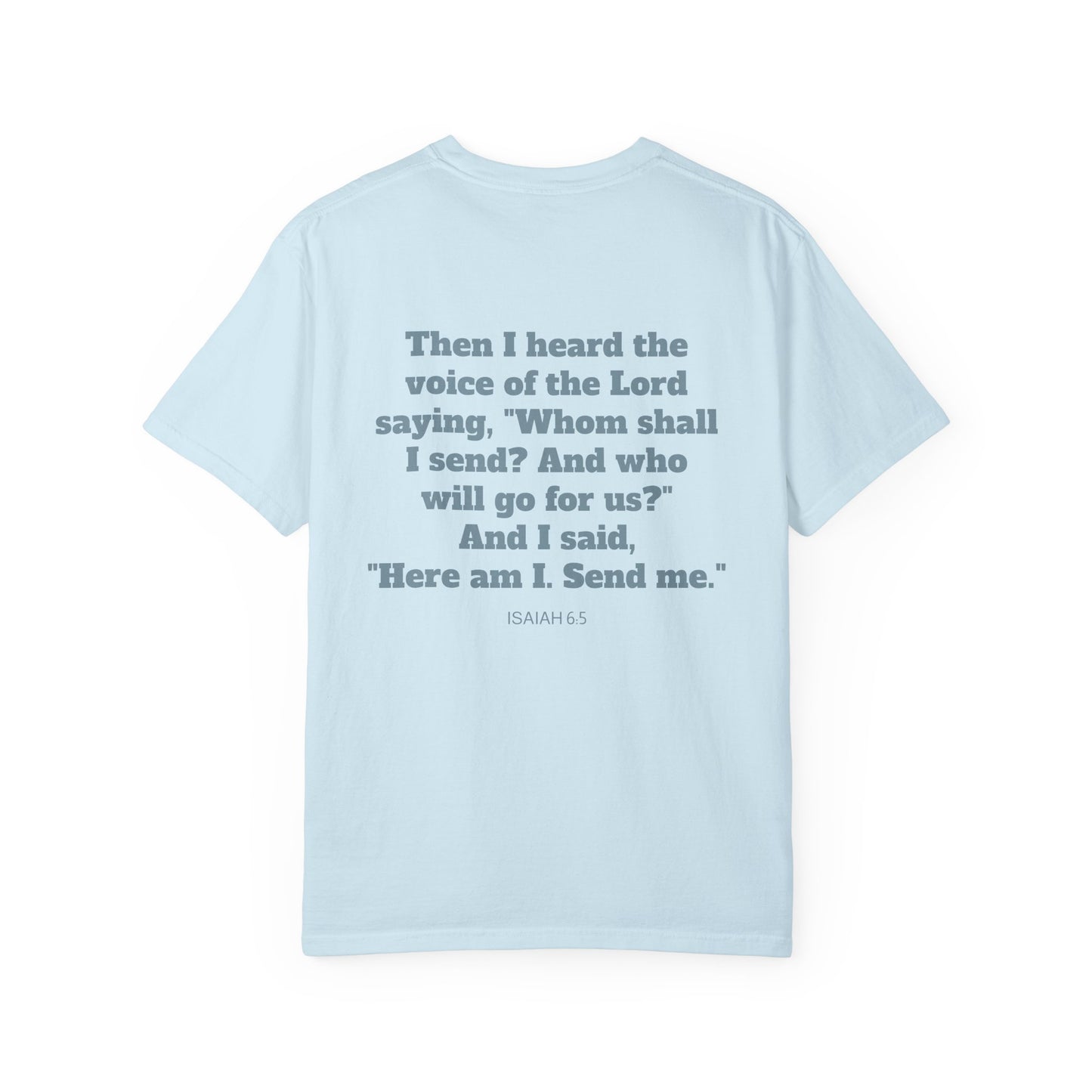 Send Me Isaiah 6:8 Graphic Comfort Colors T-shirt | Faith Inspired Christian Tee