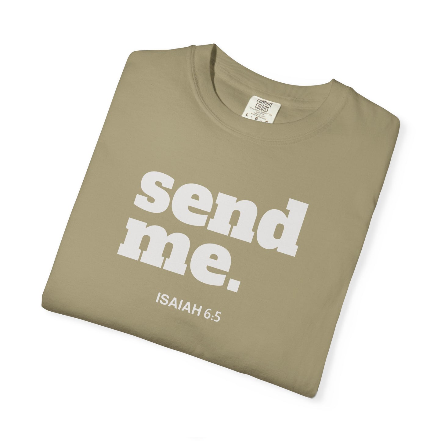 Send Me Isaiah 6:8 Graphic Comfort Colors T-shirt | Faith Inspired Christian Tee
