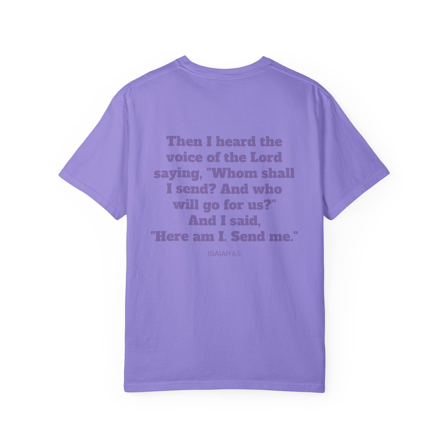 Send Me Isaiah 6:8 Graphic Comfort Colors T-shirt | Faith Inspired Christian Tee