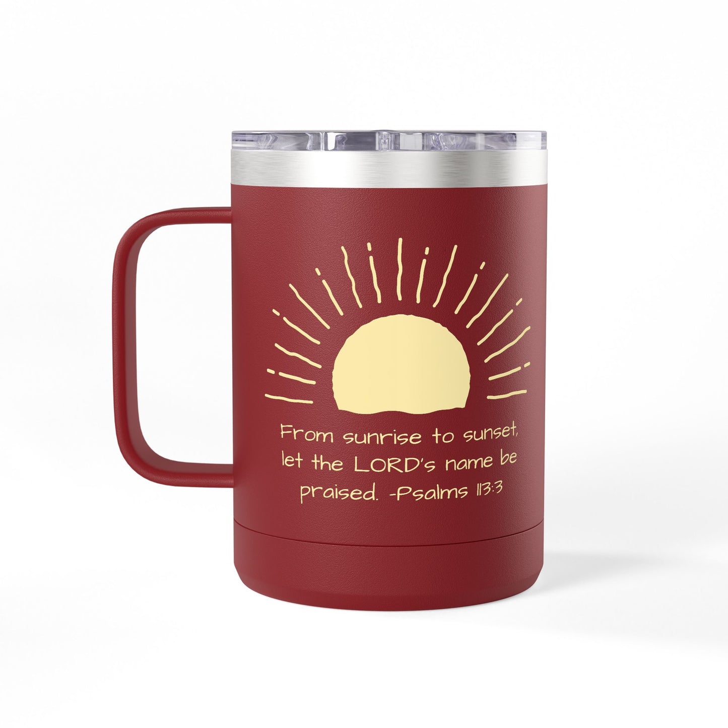 Praised Psalm 113:3 | Stainless Steel 15oz Tumbler