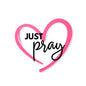 Pink & White Just Pray Heart Sticker — Inspirational Vinyl Kiss-Cut Sticker