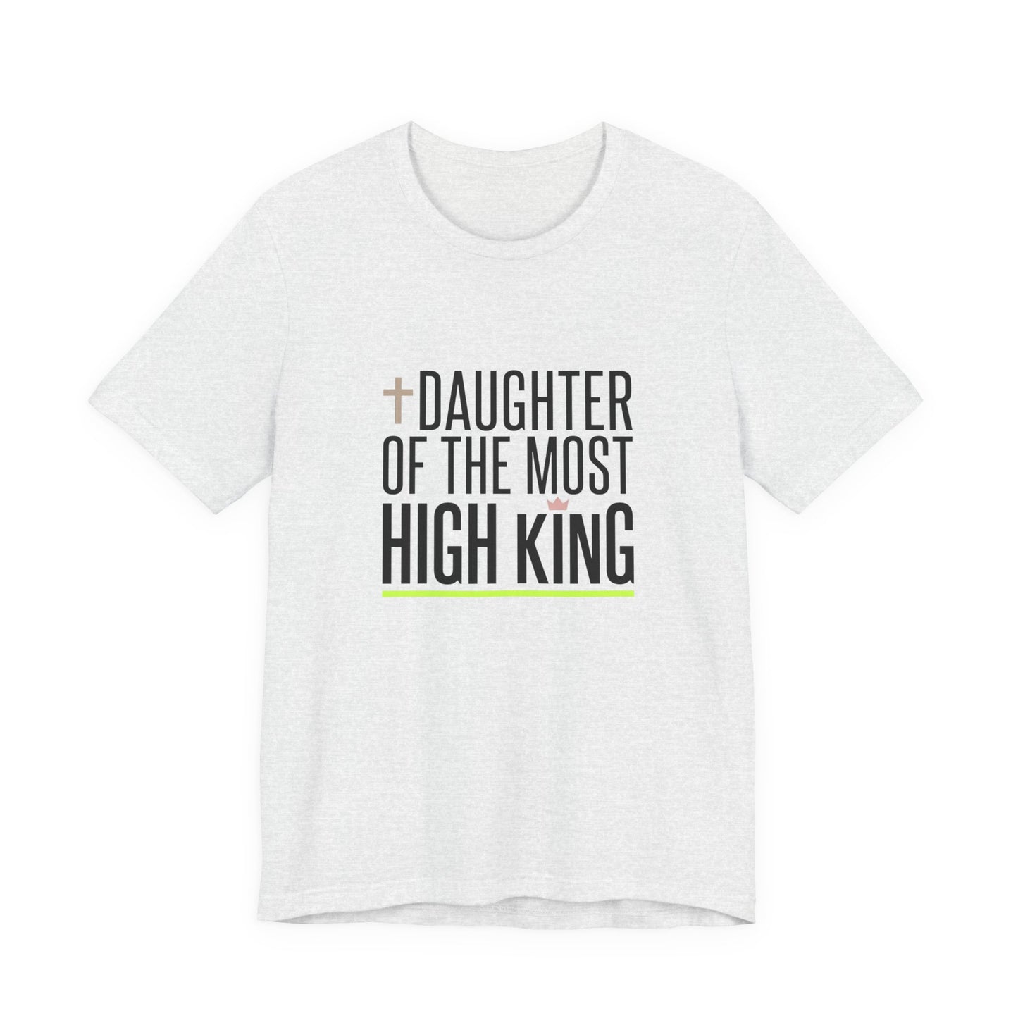 Daughter of the Most High King T-Shirt | Minimalist Faith Tee, Christian Life