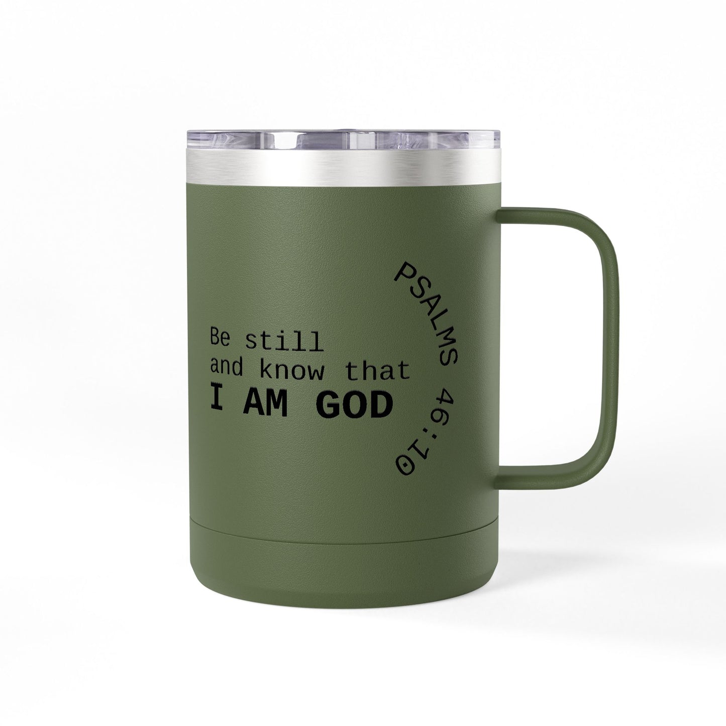 Be Still and Know I Am God Mug | Psalm 46:10 15oz Tumbler