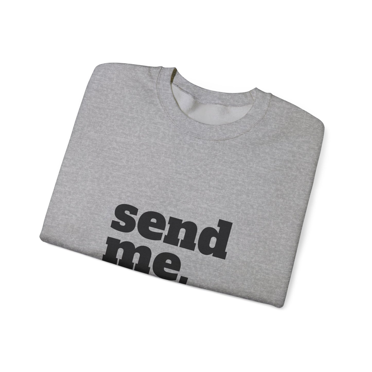Send Me Crewneck Sweatshirt | Bible Scripture Isaiah 6:8