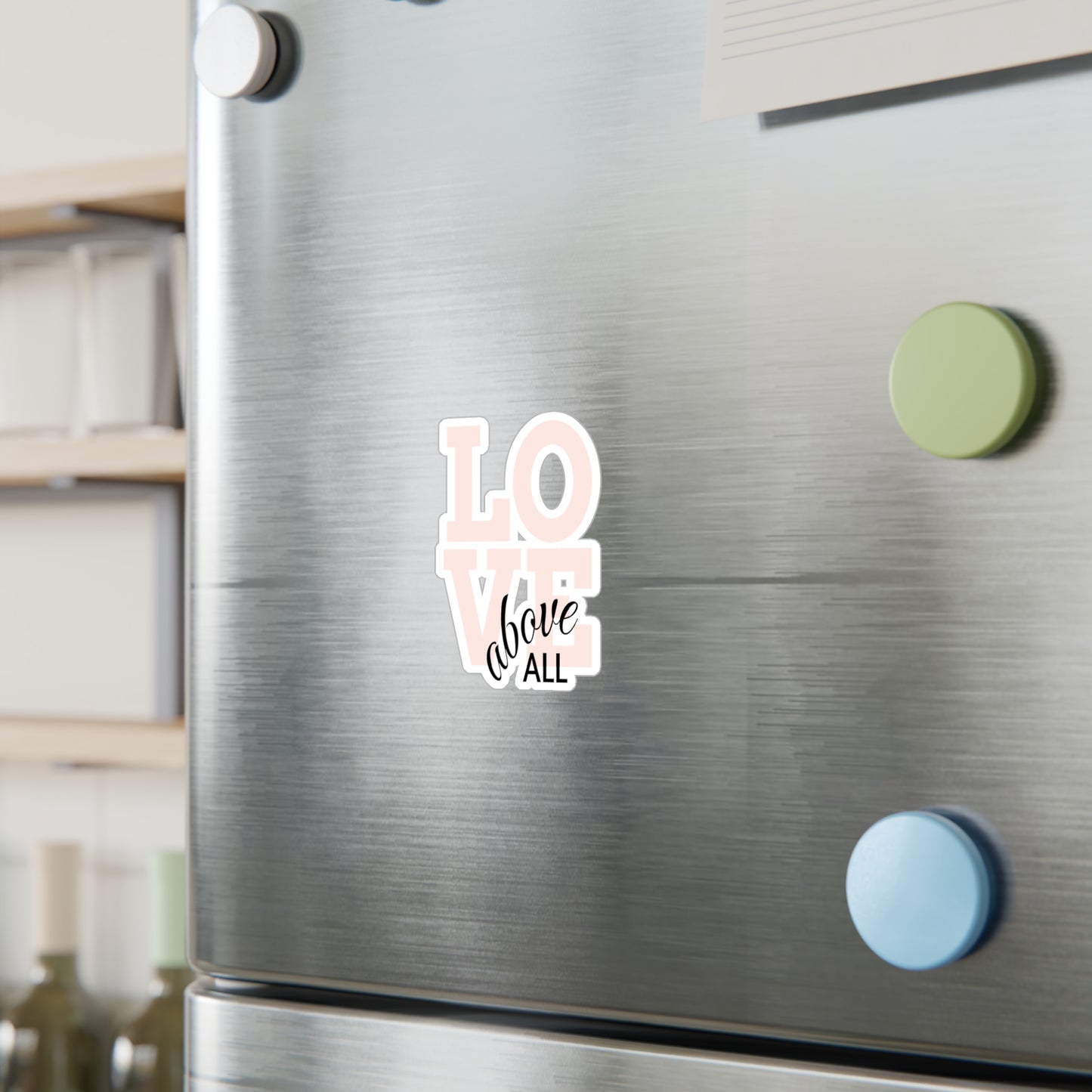 Love Above All sticker | Kiss-cut vinyl decal