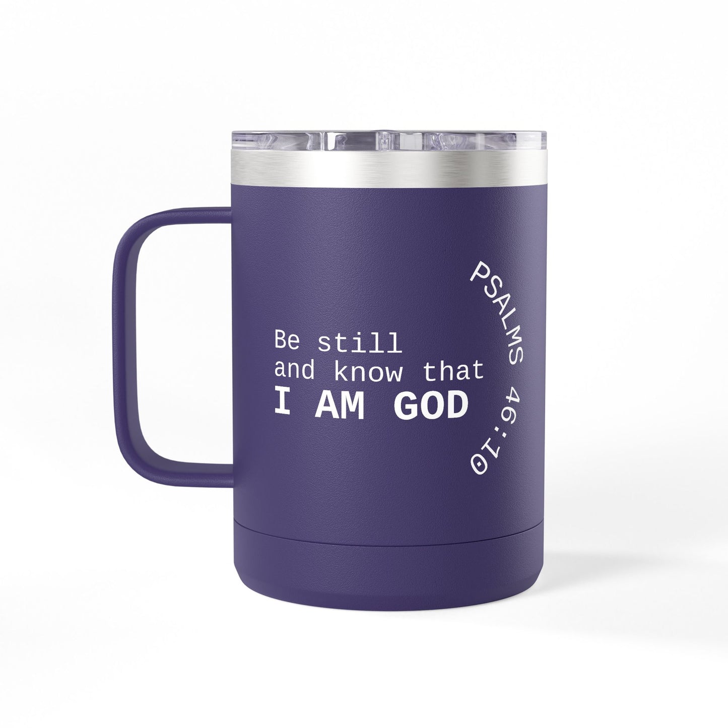 Be Still and Know I Am God Mug | Psalm 46:10 15oz Tumbler