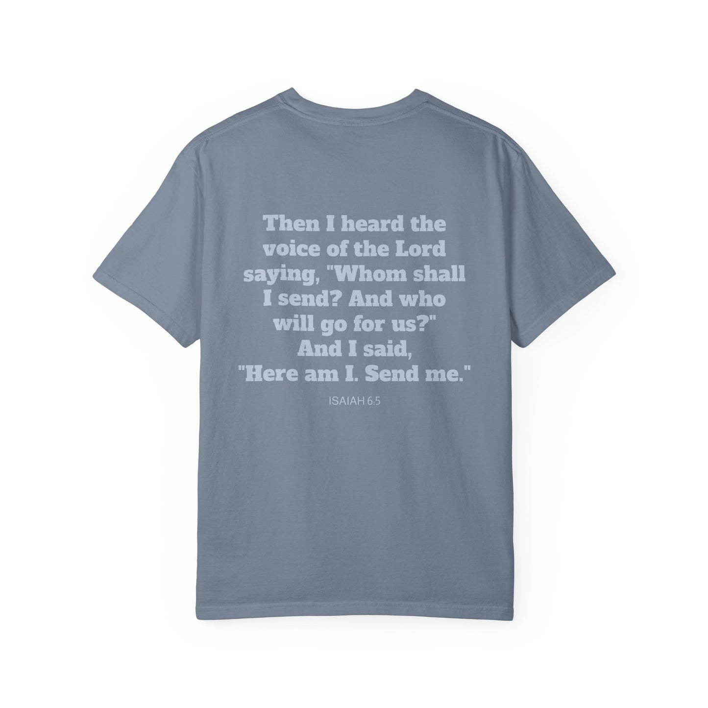 Send Me Isaiah 6:8 Graphic Comfort Colors T-shirt | Faith Inspired Christian Tee