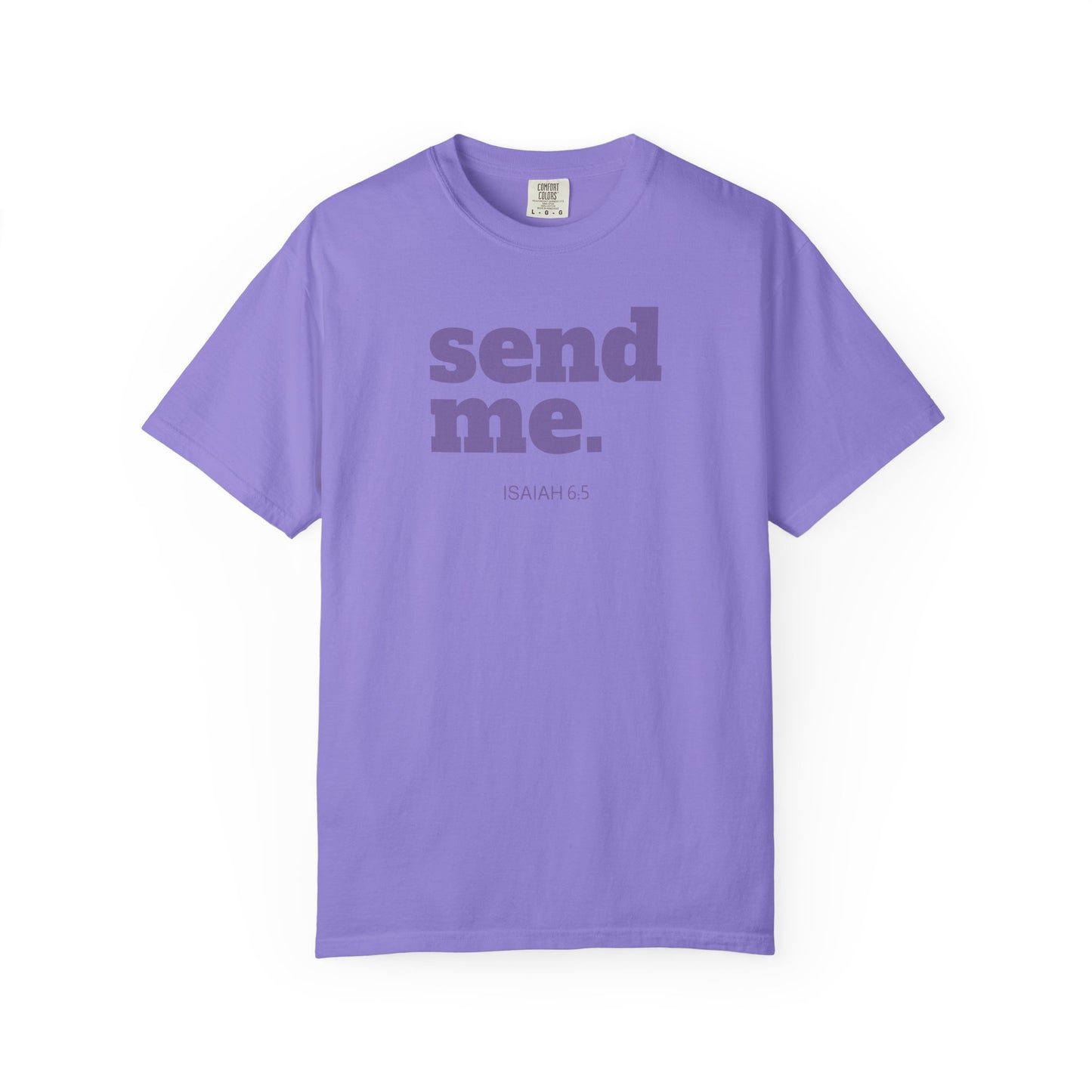 Send Me Isaiah 6:8 Graphic Comfort Colors T-shirt | Faith Inspired Christian Tee