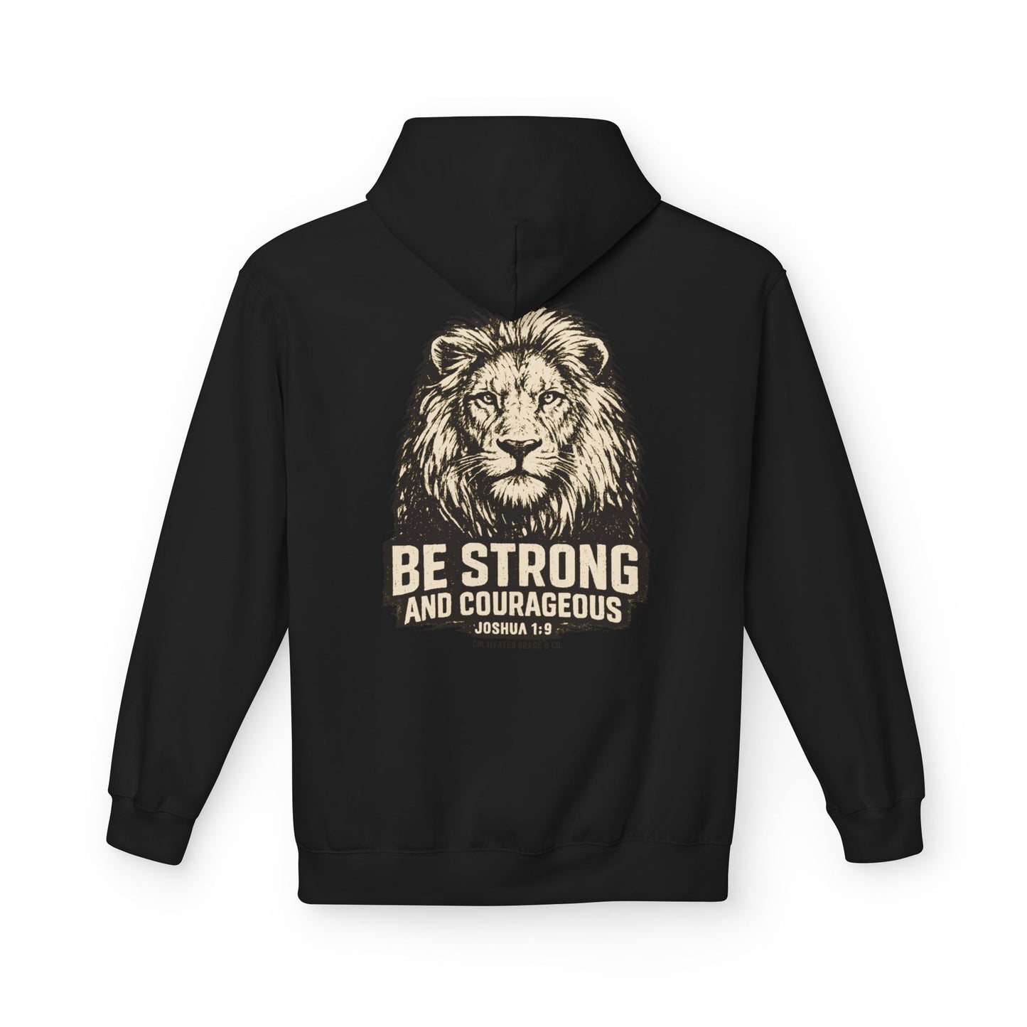 Be Strong and Courageous Lion Hoodie — Joshua 1:9 Inspirational Pullover