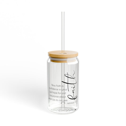 Faith - Hebrews 11:1 Bible Verse | 16oz Sipper Glass Tumbler with Lid and Straw