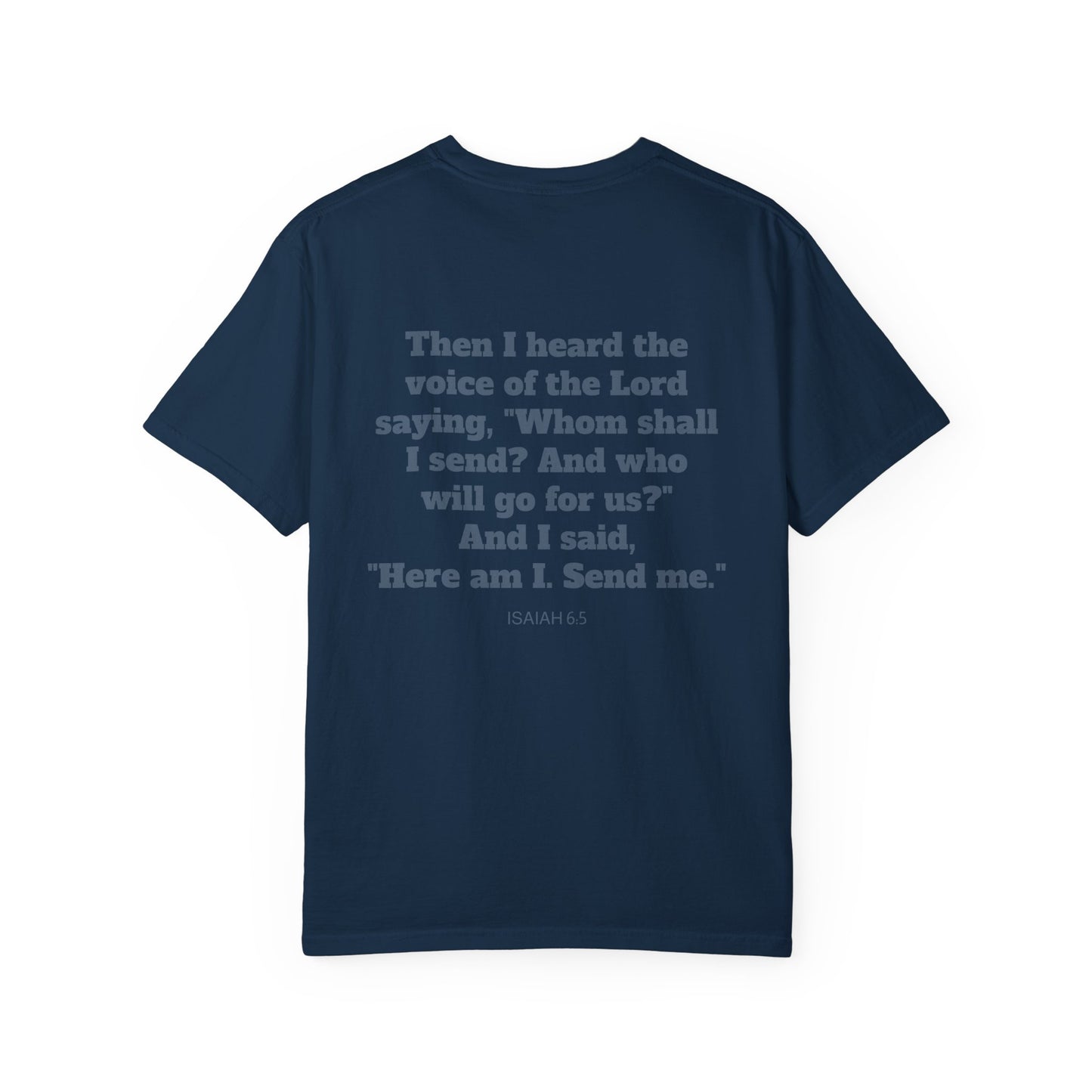 Send Me Isaiah 6:8 Graphic Comfort Colors T-shirt | Faith Inspired Christian Tee