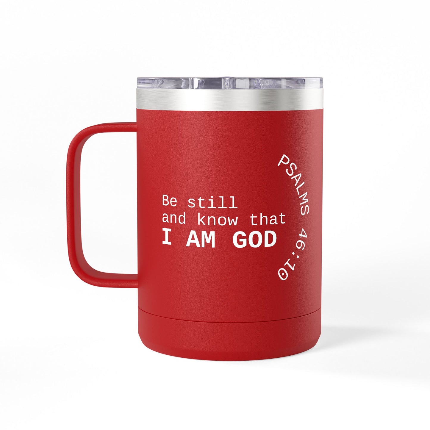 Be Still and Know I Am God Mug | Psalm 46:10 15oz Tumbler