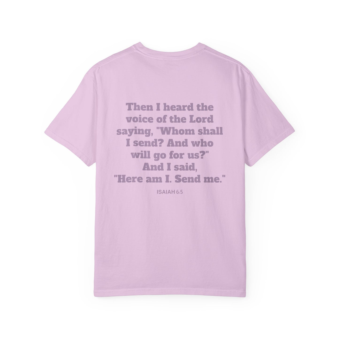Send Me Isaiah 6:8 Graphic Comfort Colors T-shirt | Faith Inspired Christian Tee