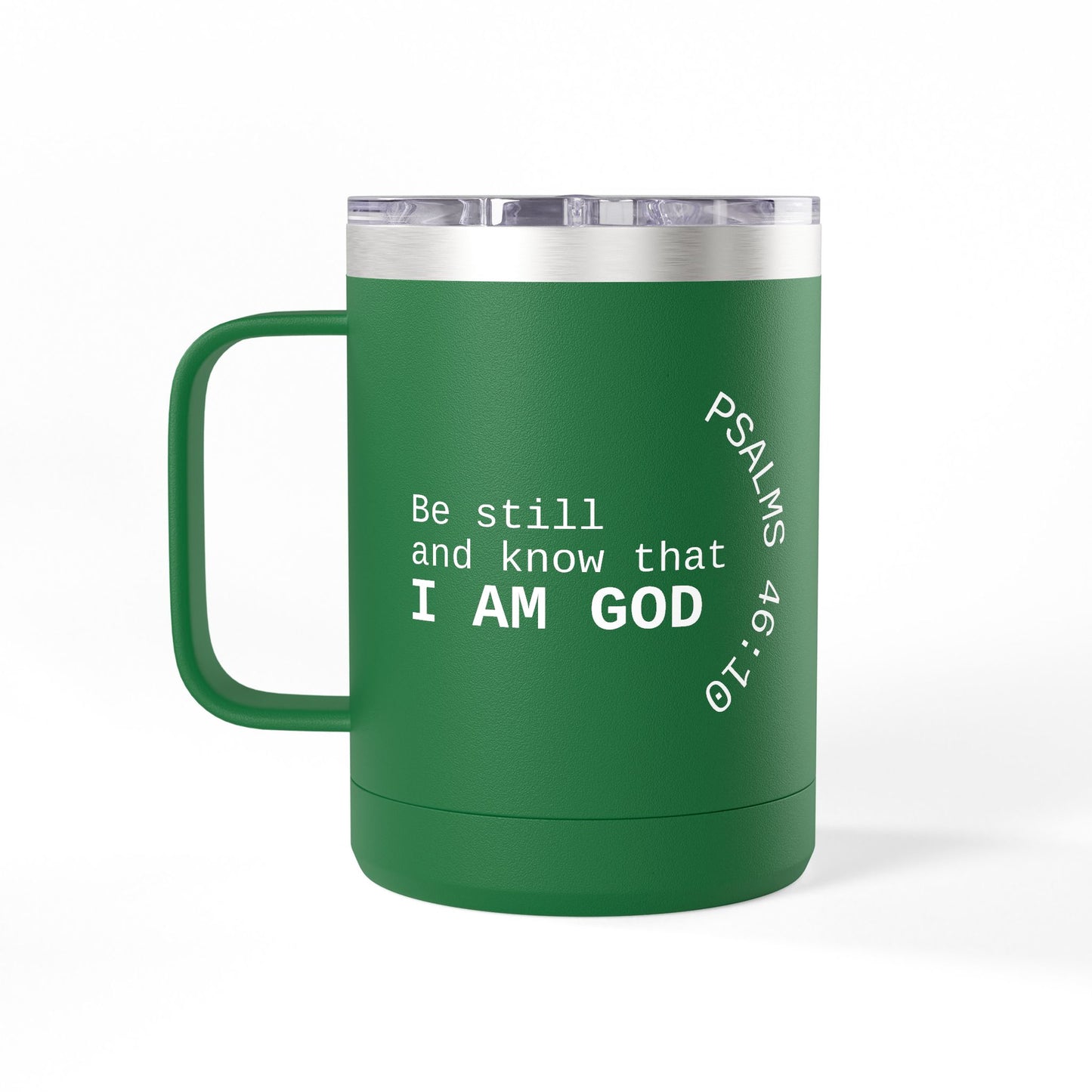 Be Still and Know I Am God Mug | Psalm 46:10 15oz Tumbler