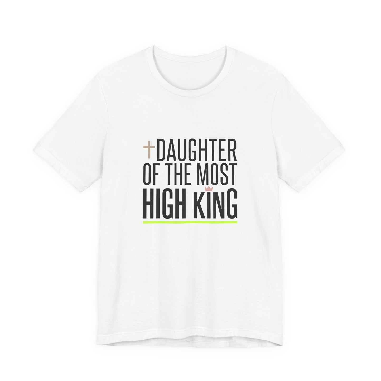 Daughter of the Most High King T-Shirt | Minimalist Faith Tee, Christian Life