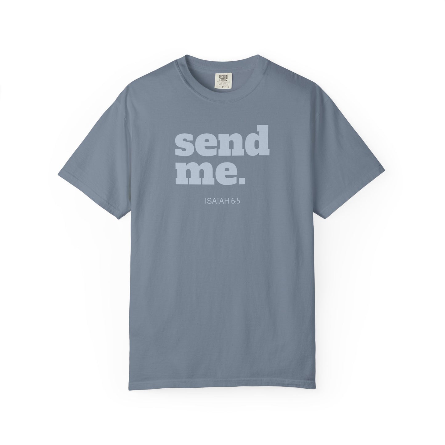 Send Me Isaiah 6:8 Graphic Comfort Colors T-shirt | Faith Inspired Christian Tee