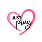 Pink & White Just Pray Heart Sticker — Inspirational Vinyl Kiss-Cut Sticker