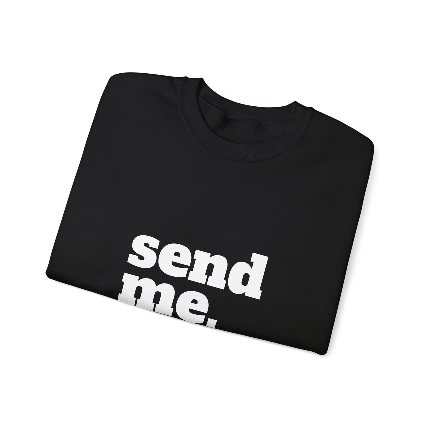 Send Me Crewneck Sweatshirt | Bible Scripture Isaiah 6:8