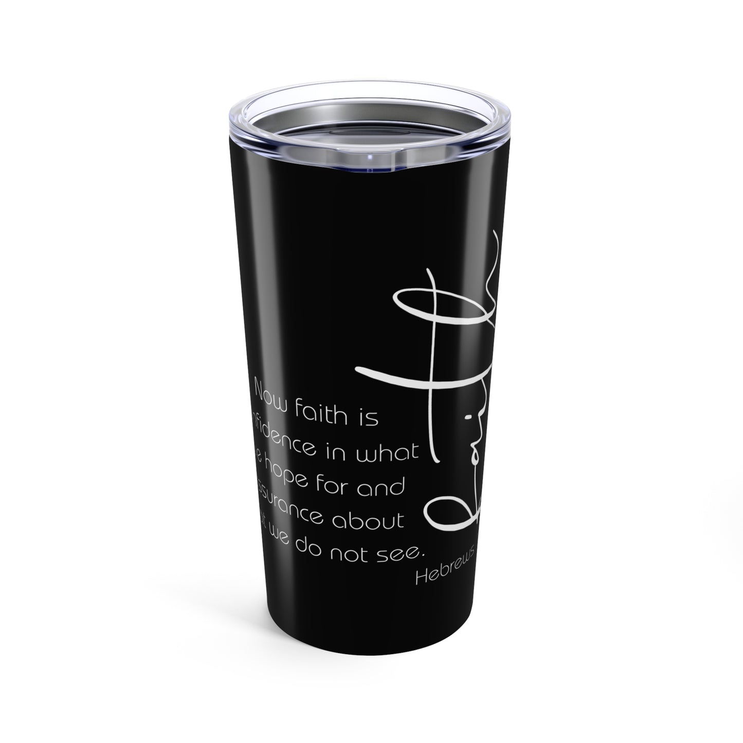 Faith Hebrews 11:1 Tumbler | 20oz stainless travel cup