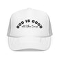 God Is Good All The Time Trucker Hat