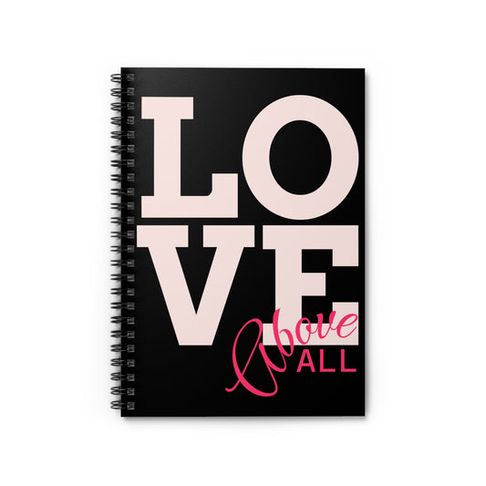 Love Above All Spiral Notebook | Ruled Journal, Pink Black Typography