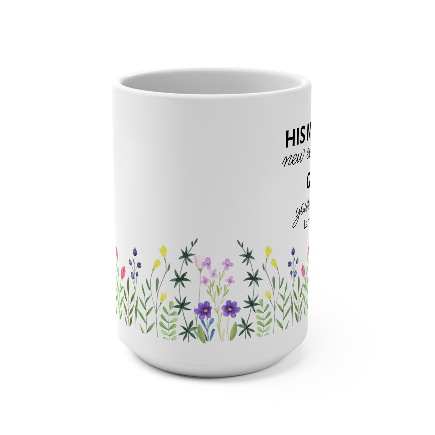 His Mercies Are New Every Morning mug | Lamentations 3:23 floral scripture