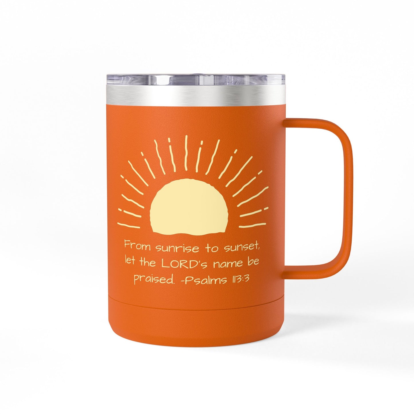 Praised Psalm 113:3 | Stainless Steel 15oz Tumbler