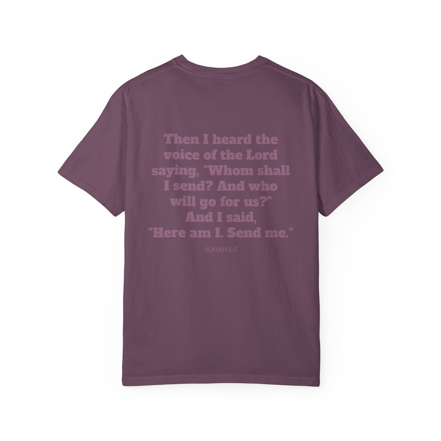 Send Me Isaiah 6:8 Graphic Comfort Colors T-shirt | Faith Inspired Christian Tee