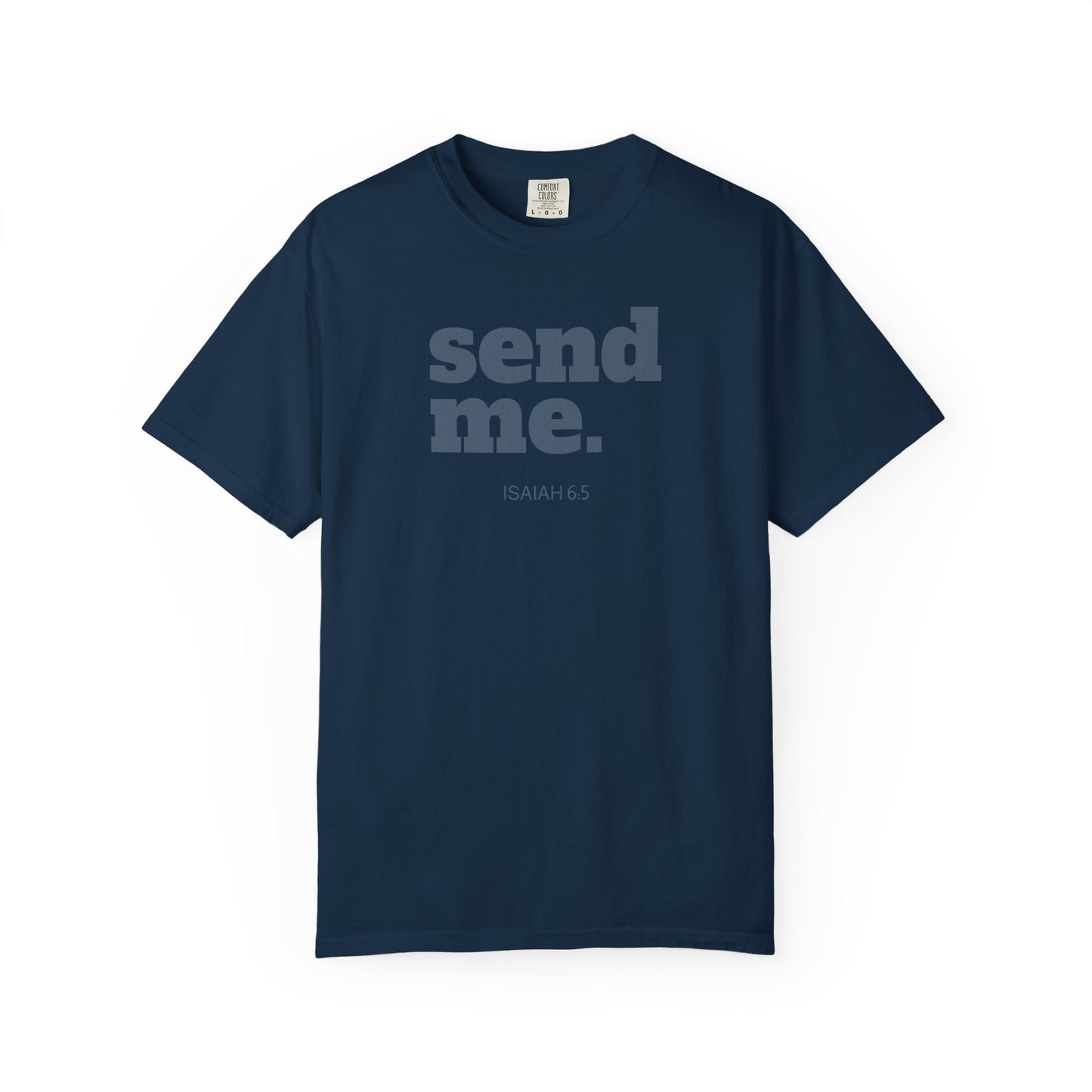 Send Me Isaiah 6:8 Graphic Comfort Colors T-shirt | Faith Inspired Christian Tee