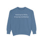 Walking in Faith, Tripping Constantly. Comfort Colors Sweatshirt.