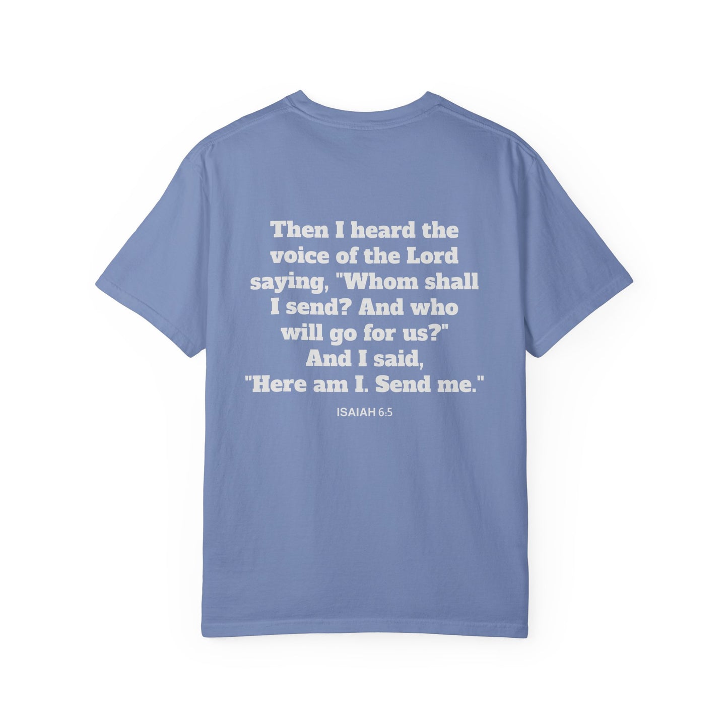 Send Me Isaiah 6:8 Graphic Comfort Colors T-shirt | Faith Inspired Christian Tee