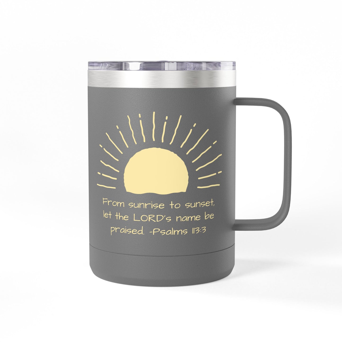 Praised Psalm 113:3 | Stainless Steel 15oz Tumbler