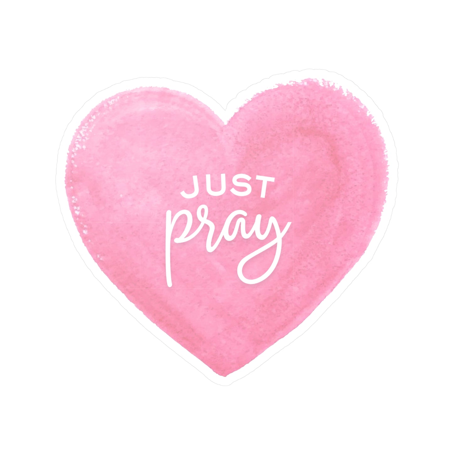 Just Pray Heart Sticker — Inspirational Vinyl Kiss-Cut Sticker