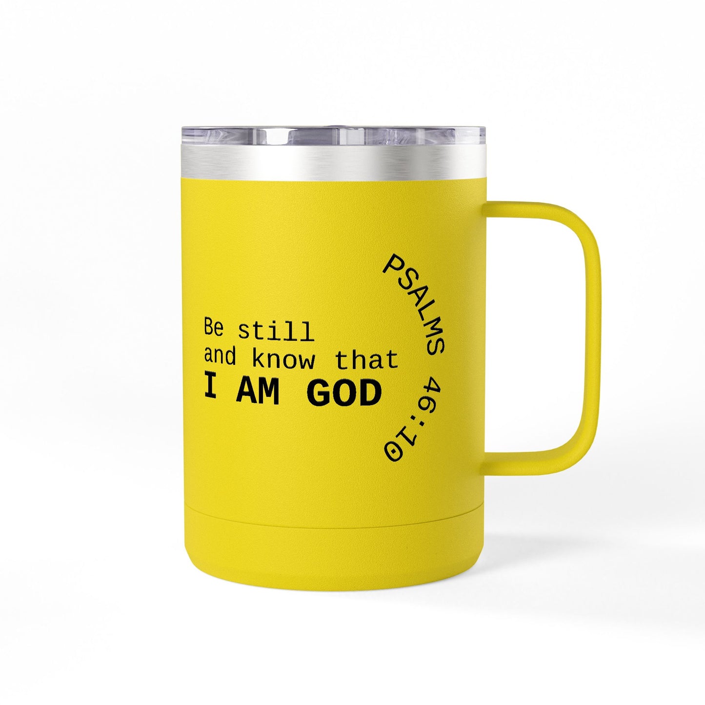 Be Still and Know I Am God Mug | Psalm 46:10 15oz Tumbler