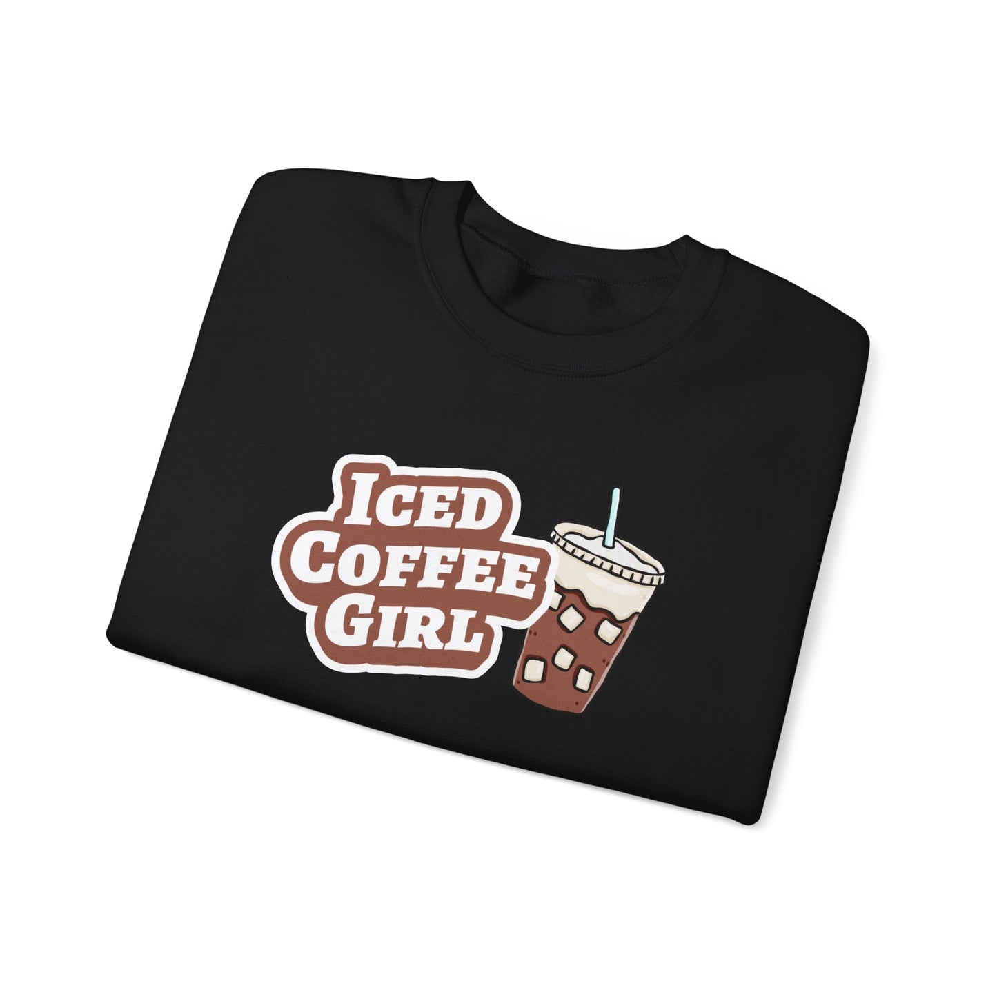 Iced Coffee Girl Sweatshirt — Bold Iced Coffee Cup Crewneck