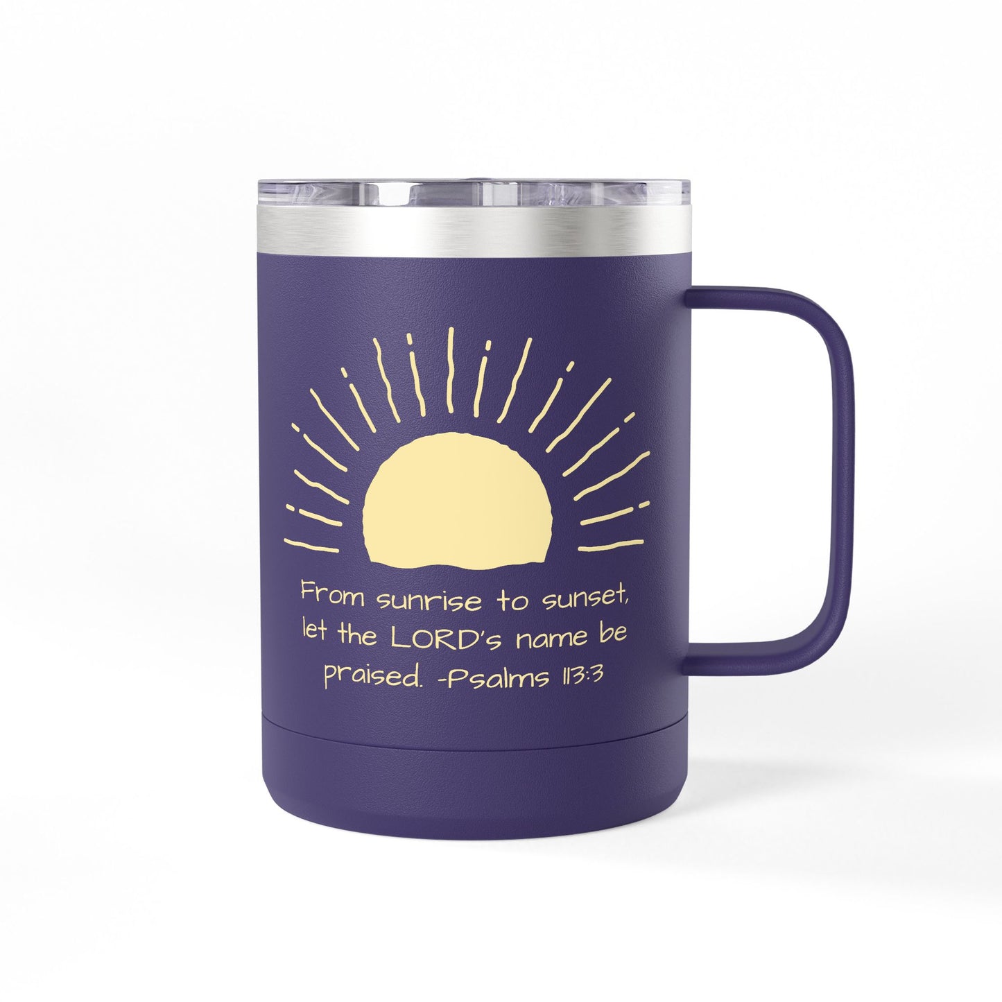 Praised Psalm 113:3 | Stainless Steel 15oz Tumbler