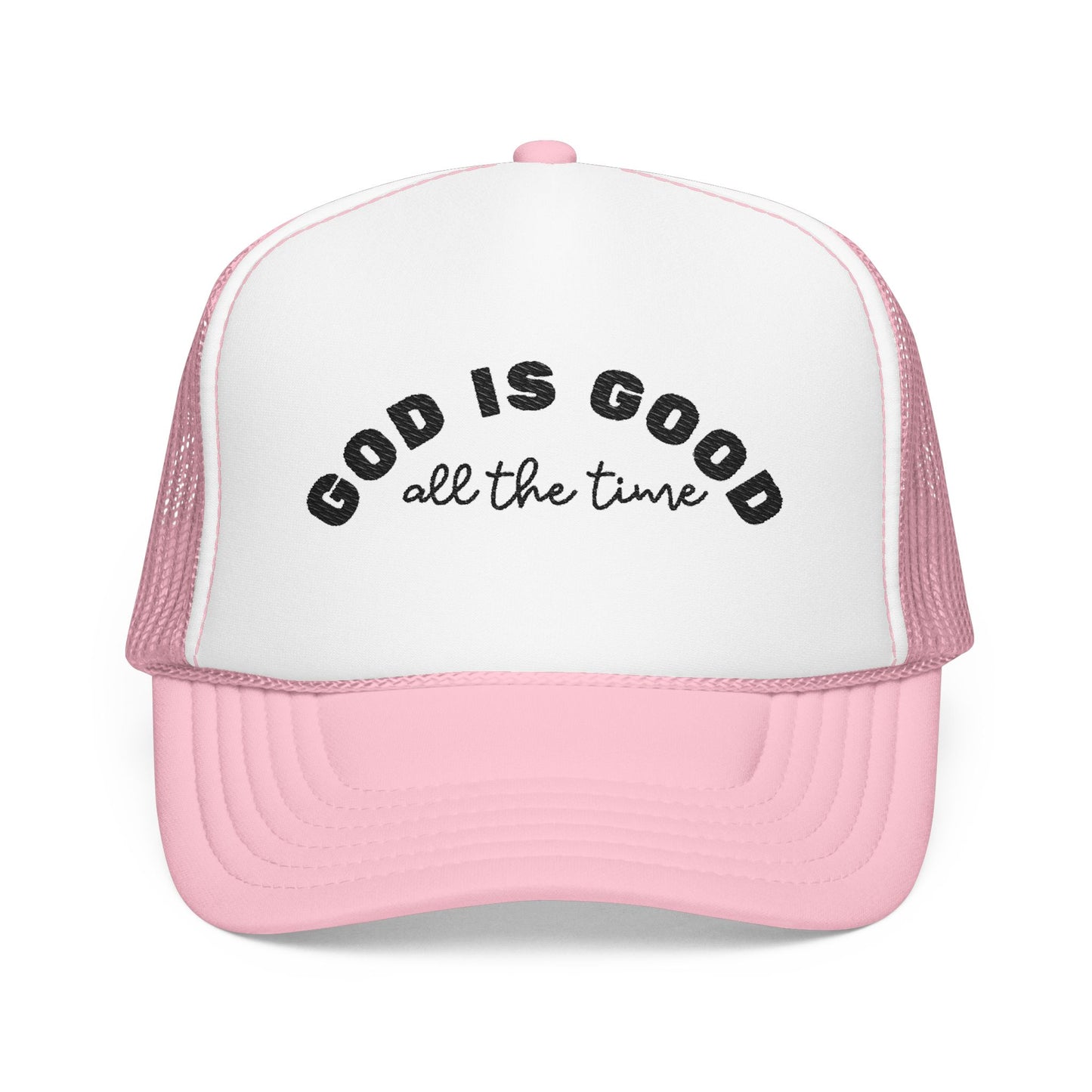 God Is Good All The Time Trucker Hat