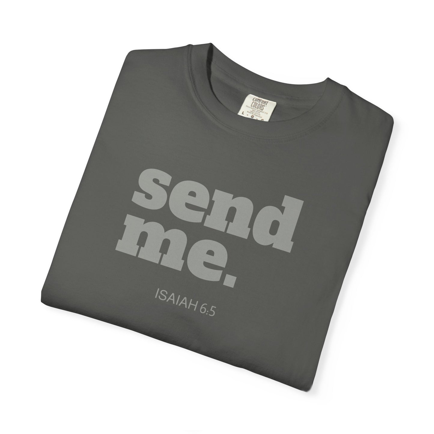 Send Me Isaiah 6:8 Graphic Comfort Colors T-shirt | Faith Inspired Christian Tee
