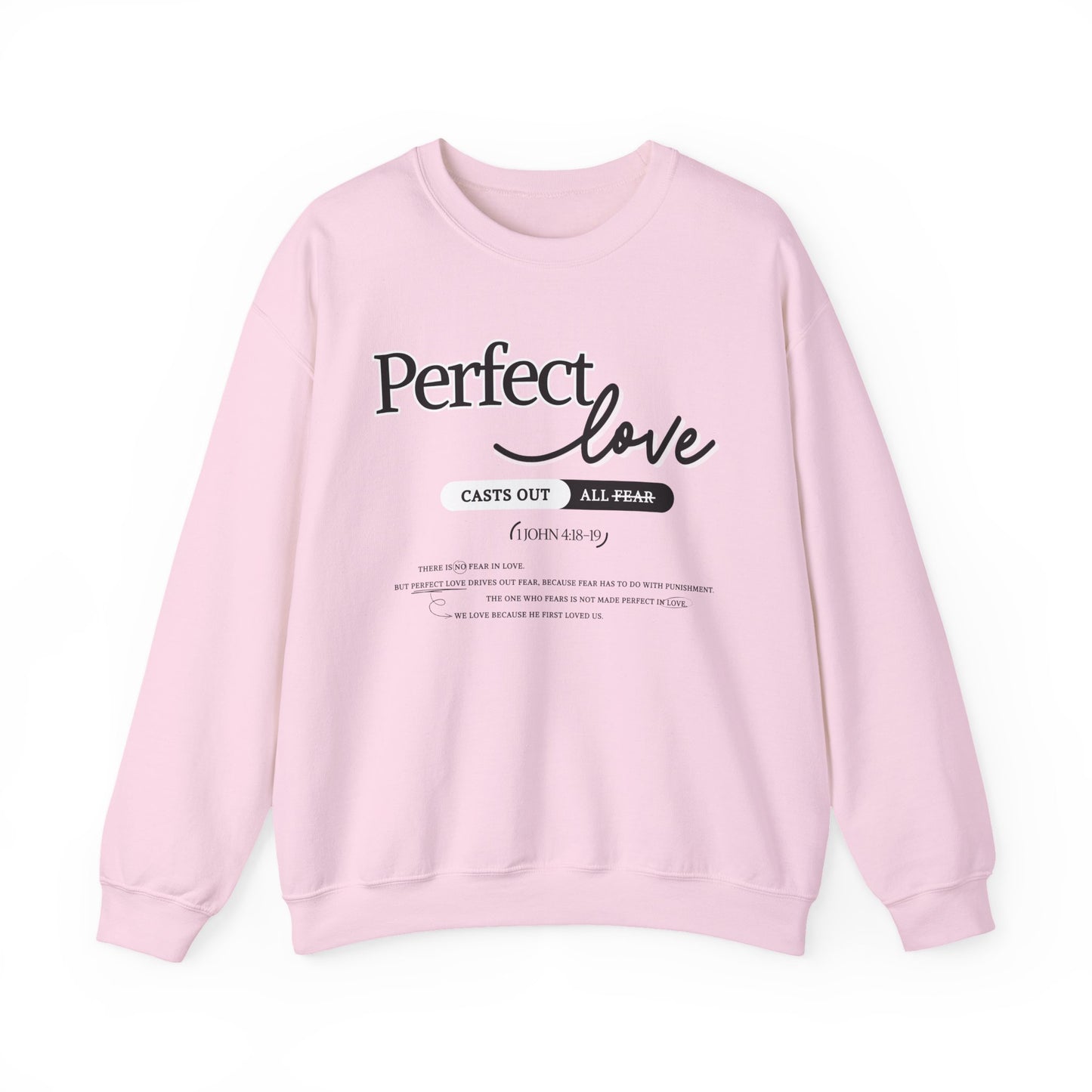 Perfect Love Crewneck Sweatshirt | Bible Scripture 1 John 4:18-19