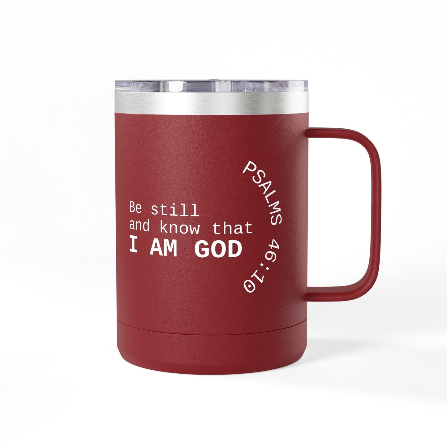 Be Still and Know I Am God Mug | Psalm 46:10 15oz Tumbler