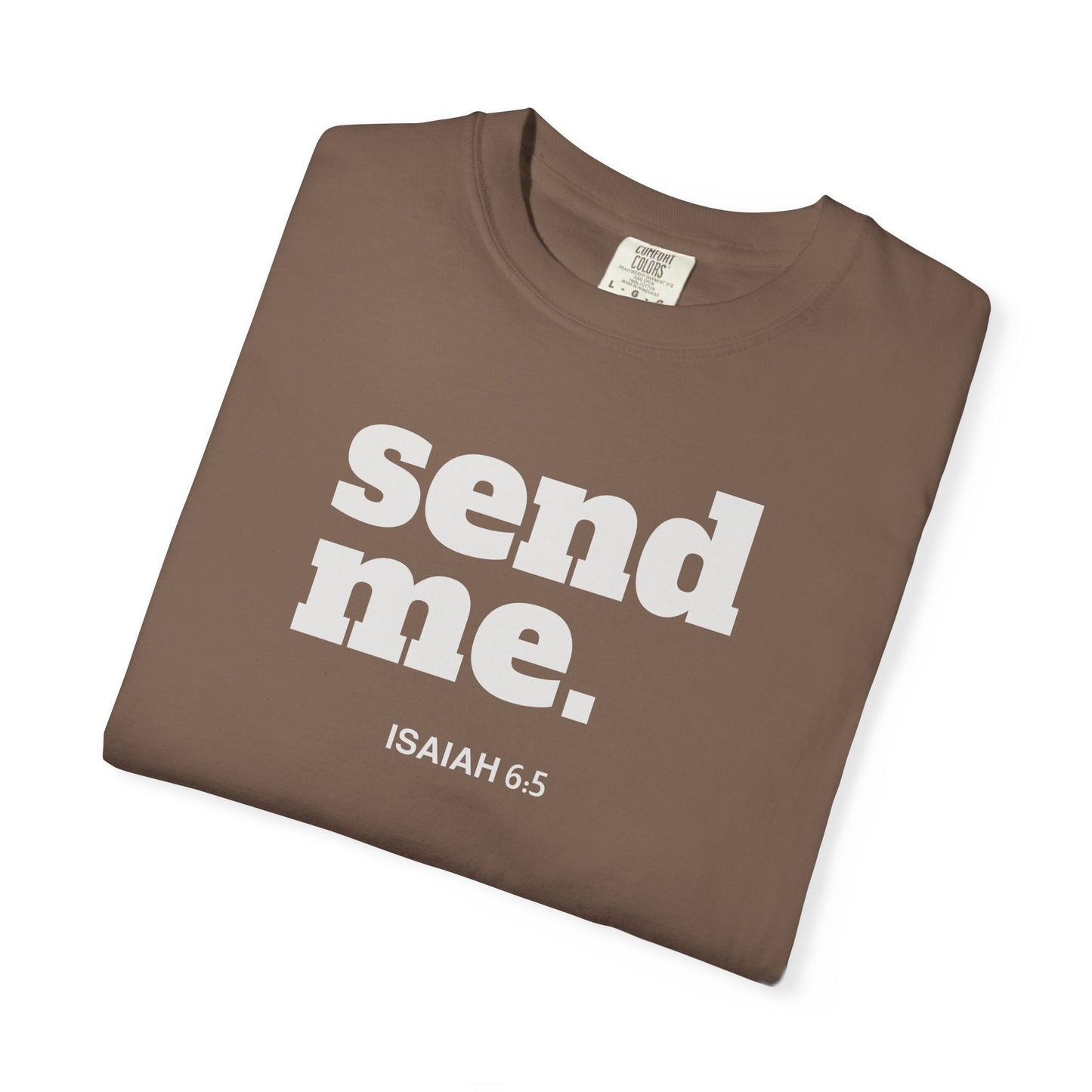 Send Me Isaiah 6:8 Graphic Comfort Colors T-shirt | Faith Inspired Christian Tee