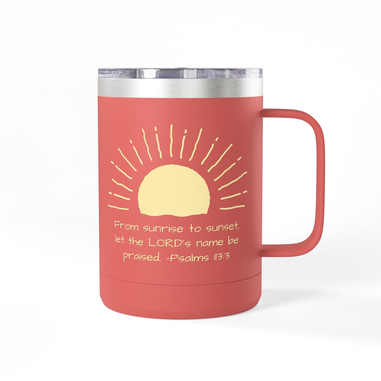 Praised Psalm 113:3 | Stainless Steel 15oz Tumbler